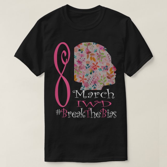 Kvinnor bryter bias den 8 mars Internationell T Shirt (Design framsida)