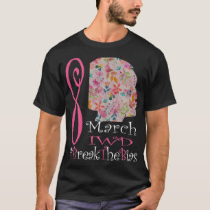 Kvinnor bryter bias den 8 mars Internationell T Shirt