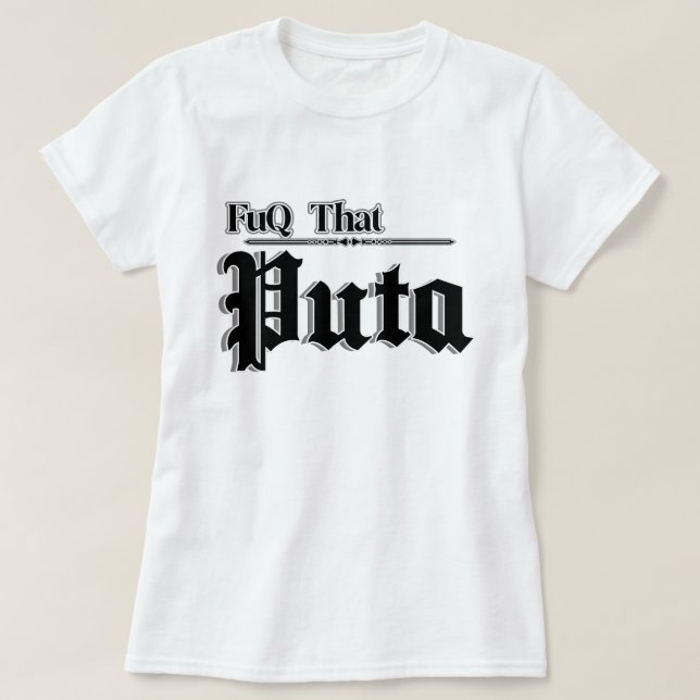 kvinnor citerar Fuq som Puta T Shirt (Design framsida)