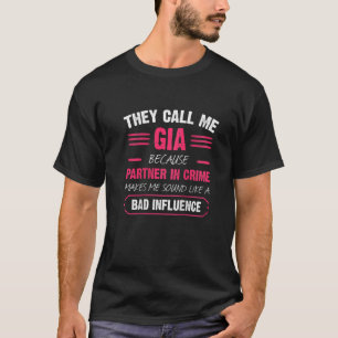 Kvinnor de kallar mig Gia för att partner i brott T Shirt