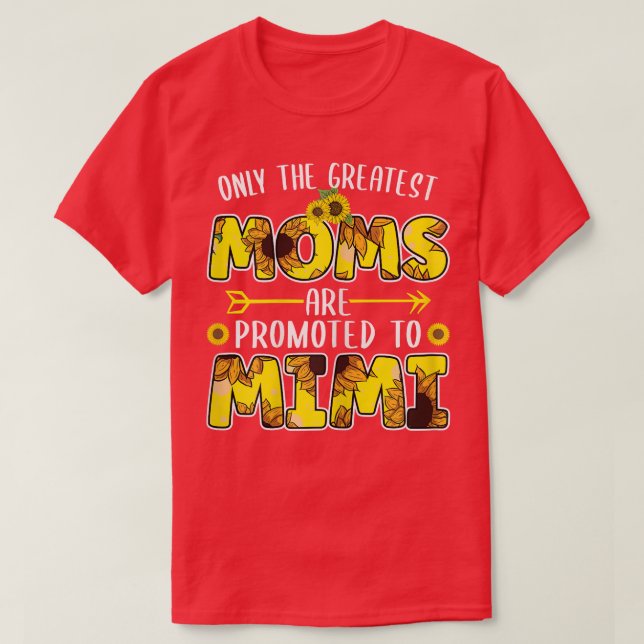 Kvinnor De underbarare Mammor befordras till Mimi  T Shirt (Design framsida)