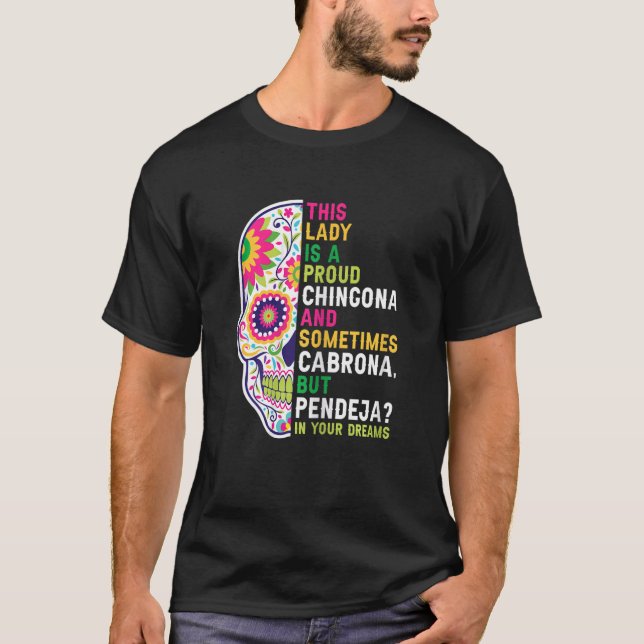 Kvinnor den här damen är en stolt Chingona mexikan T Shirt (Framsida)