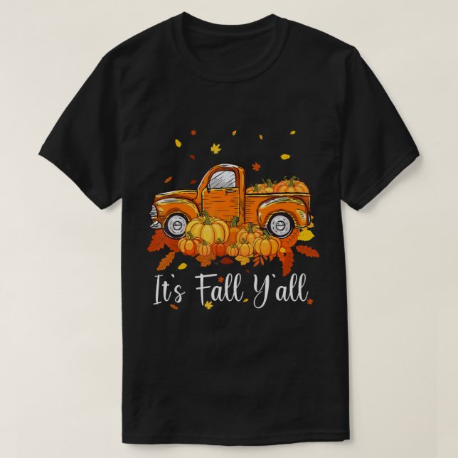 Kvinnor Det är Fall Y'all Pumpkin Lastbil Hösten T T Shirt (Design framsida)