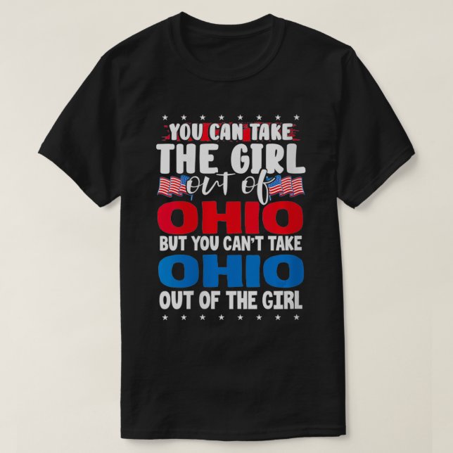 Kvinnor du kan ta ut flickan från Ohio American T Shirt (Design framsida)