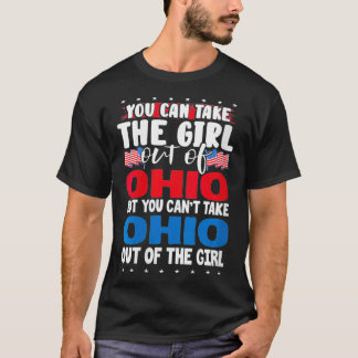 Kvinnor du kan ta ut flickan från Ohio American T Shirt