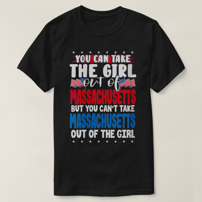 Kvinnor du kan ta ut flickan ur Massachusetts T Shirt (Design framsida)
