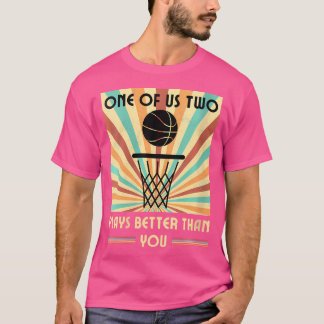 Kvinnor en av oss två spelar bättre än du. t shirt