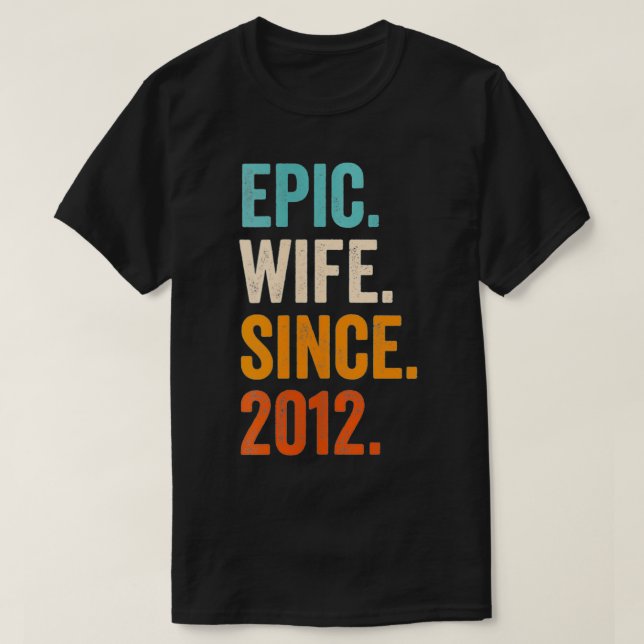 Kvinnor Epic-maka sedan 2012 10:e bröllop-årsdagen T Shirt (Design framsida)