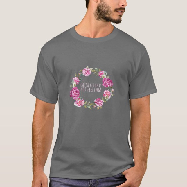 KVINNOR Fångst känns inte som Blommigt andedräkt T Shirt (Framsida)