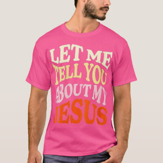 Kvinnor får berätta om min Jesus Christian B T Shirt