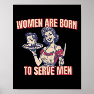 Kvinnor Föds För Att Betjäna Män Rolig Chef Tjej M Poster