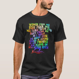 Kvinnor fruktar att jag fiskar fruktar mig Manar a T Shirt