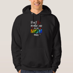 Kvinnor gör mig inte Använda till min Mamma-talgla Hoodie