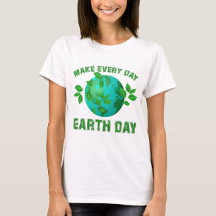 Kvinnor gör miljödagen 22:a miljödagen varje dag t shirt