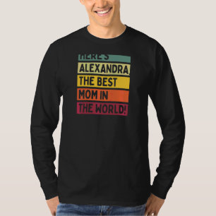 Kvinnor här är Alexandra världens bästa Mamma i vä T Shirt