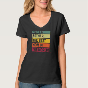 Kvinnor här är Esther, världens bästa Mamma T Shirt