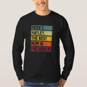 Kvinnor här är Hayley den bästa Mamman i världen T Shirt