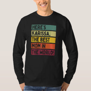 Kvinnor här är Karissa den bästa Mamma i världsmem T Shirt