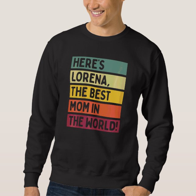 Kvinnor här är Lorena, världens bästa Mamma Lång Ärmad Tröja (Framsida)