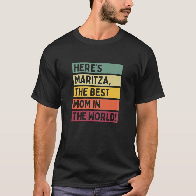 Kvinnor här är Maritza, världens bästa Mamma i Mo T Shirt (Framsida)
