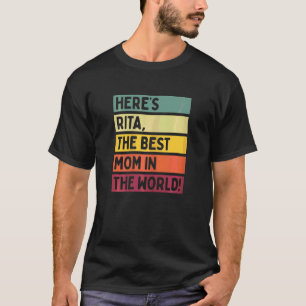 Kvinnor här är Rita den bästa Mamma i världen T Shirt