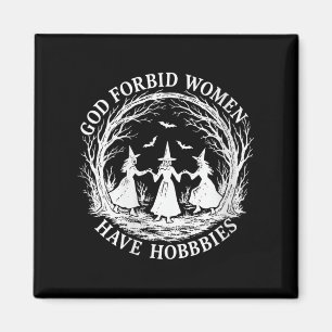 Kvinnor har Hobbieser, gott omdöme H Magnet