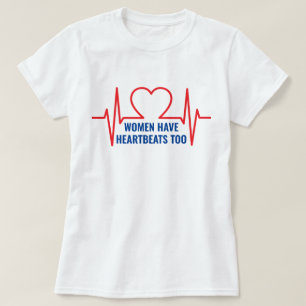 Kvinnor har också hjärtslag t shirt