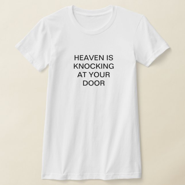 KVINNOR HEAVEN KÄNNER PÅ DÖRREN T SHIRT (Laydown)