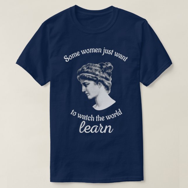 Kvinnor Hypatia vill se världen som informerar Phi T Shirt (Design framsida)