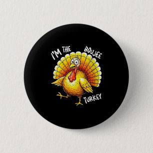 Kvinnor I är Boujee Turkey Lundny Thanksgiving Gr Knapp