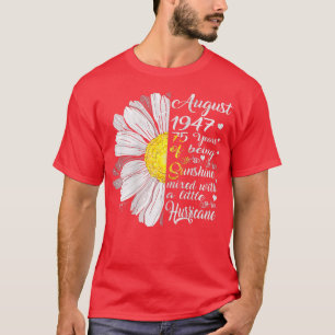 Kvinnor i augusti Flickor 1947 födelsedagsgåva 75  T Shirt