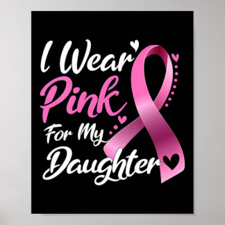 Kvinnor i Bära Rosa för min dotter bröstcancer Aw Poster