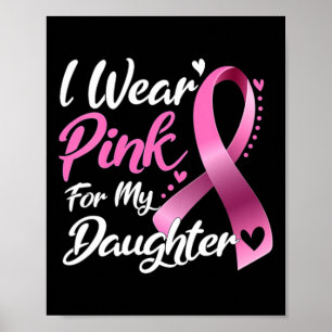 Kvinnor i Bära Rosa för min dotter bröstcancer Aw Poster