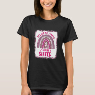 Kvinnor i Bära Rosa för min syster Regnbåge Bre T Shirt