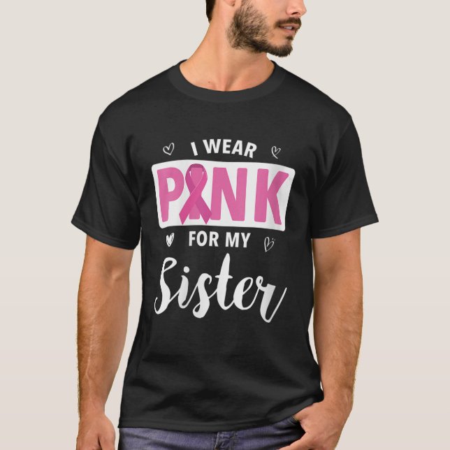Kvinnor i Bärans Rosa för min syster Breast Cancer T Shirt (Framsida)