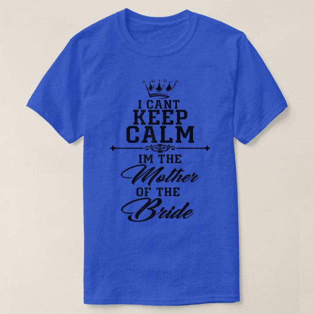 Kvinnor i behålla lugn i Budens mamma T Shirt (Design framsida)