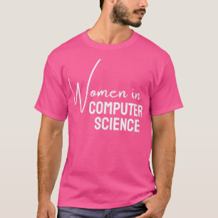 Kvinnor i datavetenskap för flickor Tonåring kvinn T Shirt