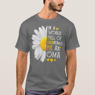 Kvinnor i en Fullt av mormor är en OMA-Daisy T Shirt