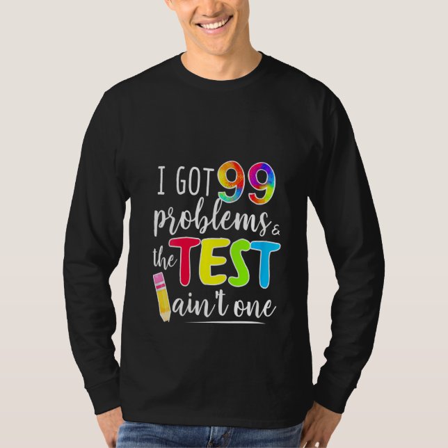 Kvinnor i Har 99 problem Testdag Motivational Tee (Framsida)