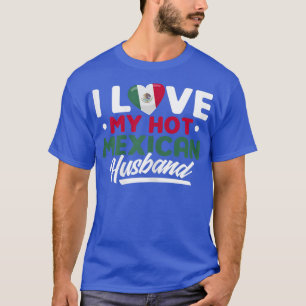 Kvinnor i Kärlek Min Hett Meican Make Proud Meican T Shirt