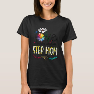 Kvinnor i Kärlek som kallas Steg Mamma Daisy Flowe T Shirt