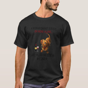 Kvinnor i kvinnans behov Vin och Weiner Weiner Hun T Shirt