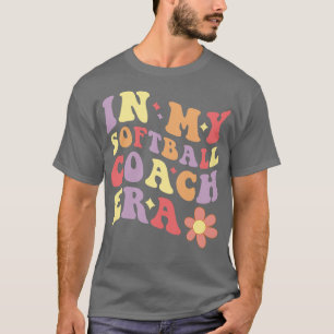 Kvinnor i min Softball Coach Era Funny T Shirt