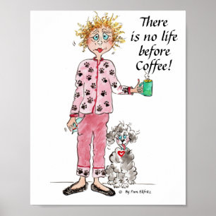 Kvinnor i pyjamas behöver sitt kaffe färgad teck poster