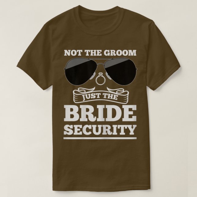 Kvinnor inte brudgummen bara brudens säkerhet bröl t shirt (Design framsida)