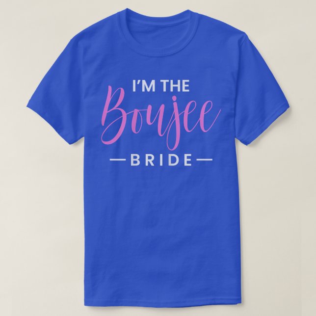 Kvinnor jag är Boujee Bride T-Shirt (Design framsida)