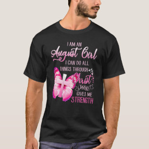 Kvinnor jag är en August Girl jag kan göra allt Sa T Shirt