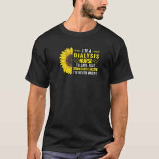 Kvinnor Jag Är En Dialyssjuksköterska Aldrig Fel D T Shirt
