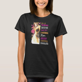 Kvinnor Jag Är En Frenchie-Mamma Liksom En Normal T Shirt