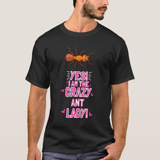 Kvinnor jag är Insekten i Crazy Ant Dam. T Shirt (Framsida)